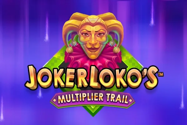Joker Loko's Multiplier Trail